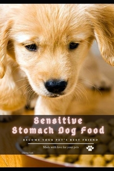 Sensitive Stomach Dog Food: become your pet's best friend