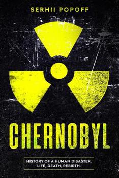 Paperback Chernobyl: History of a Human Disaster. Life, Death, Rebirth. Book