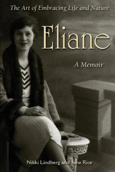 Eliane: A Memoir The Art of Embracing Life and Nature