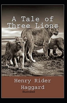 Paperback A Tale of Three Lions Illustrated Book