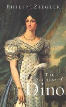 Paperback The Duchess of Dino: Chatelaine of Europe Book