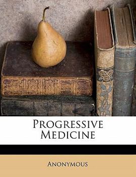 Paperback Progressive Medicine Volume 1, 1909 Book