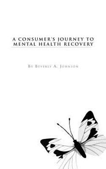 Paperback A Consumer's Journey to Mental Health Recovery Book