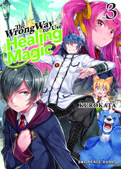 Paperback The Wrong Way to Use Healing Magic Volume 3: Light Novel Book