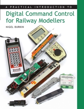 Paperback Practical Introduction to Digital Command Control for Railway Modellers Book