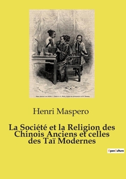 Paperback La Société et la Religion des Chinois Anciens et celles des Taï Modernes [French] Book