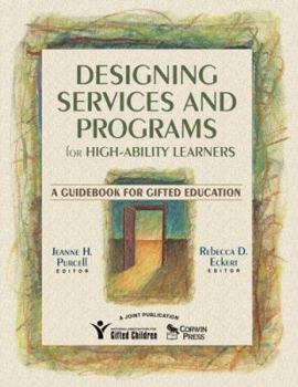 Paperback Designing Services and Programs for High-Ability Learners: A Guidebook for Gifted Education Book