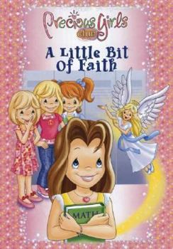 A Little Bit of Faith (Precious Girls' Club)