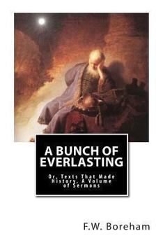 Paperback A Bunch of Everlasting: Or, Texts That Made History, A Volume of Sermons Book