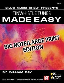 Paperback Tinwhistle Tunes Made Easy: Big Note/Large Print Edition [Large Print] Book