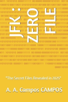 Paperback JFK: ZERO FILE: "The Secret Files Revealed in 2025" Book