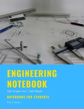 Paperback Engineering Notebook: Half Graph 4 x 4 / Half Blank, Quad Ruled, 100 Pages, 50 Sheets, 8.5" x 11", Notebook for Students Book