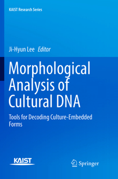 Paperback Morphological Analysis of Cultural DNA: Tools for Decoding Culture-Embedded Forms Book