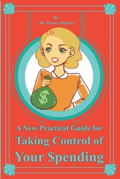 Paperback A New Practical Guide for Taking Control of Your Spending Book