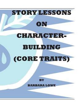 Paperback Story Lessons on Character-Building (Core Traits) Book