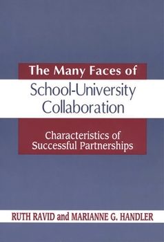 Paperback The Many Faces of Schooluniversity Collaboration: Characteristics of Successful Partnerships Book