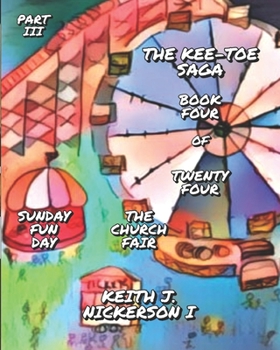 Paperback Kee-Toe Saga Book 4 of Twenty Four: Part 3 - Sunday = Fun Day Book