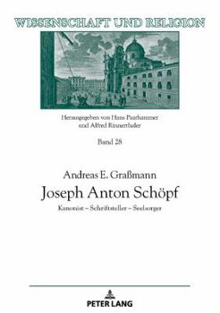 Hardcover Joseph Anton Schoepf: Kanonist - Schriftsteller - Seelsorger [German] Book