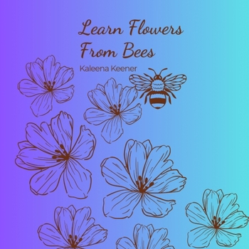 Paperback Learn Flowers From Bees Book