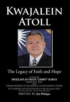 Hardcover Kwajalein Atoll: The Legacy of Faith and Hope Book