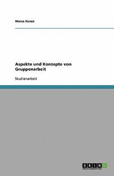 Paperback Aspekte und Konzepte von Gruppenarbeit [German] Book