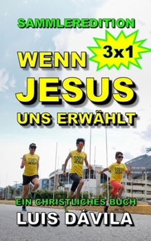 Paperback Wenn Jesus uns erwählt [German] Book