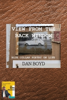 Paperback View From the Back Window: Blue Collar Poetry on Life Book