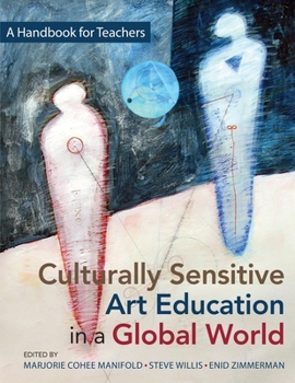 Paperback Culturally Sensitive Art Education in a Global World: A Handbook for Teachers Book