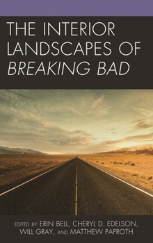 Hardcover The Interior Landscapes of Breaking Bad Book