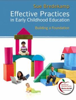Hardcover Effective Practices in Early Childhood Education: Building a Foundation Book