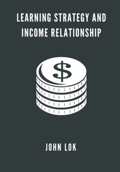 Paperback Learning Strategy And Income Relationship Book