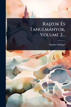 Paperback Rajzok Ãs Tanulmànyok, Volume 2... [Hungarian] Book