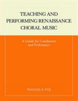 Paperback Teaching and Performing Renaissance Choral Music: A Guide for Conductors and Performers Book