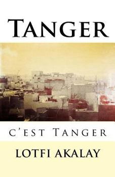 Paperback Tanger, c'est Tanger [French] Book