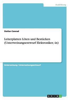 Paperback Leiterplatten Löten und Bestücken (Unterweisungsentwurf Elektroniker, -in) [German] Book