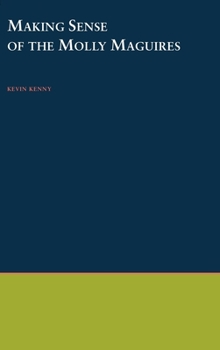 Hardcover Making Sense of the Molly Maguires Book