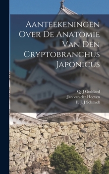 Hardcover Aanteekeningen Over De Anatomie Van Den Cryptobranchus Japonicus [Dutch] Book