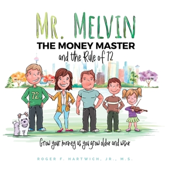 Paperback Mr. Melvin The Money Master and the Rule of 72 Book