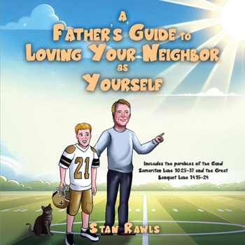 Paperback A Father's Guide to Loving Your Neighbor as Yourself [Large Print] Book