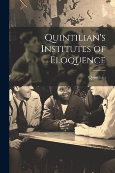 Paperback Quintilian's Institutes of Eloquence Book