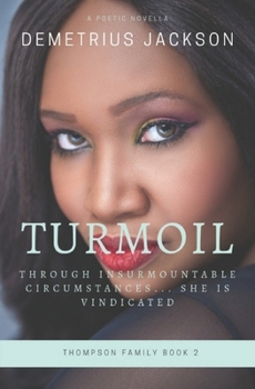 Paperback Turmoil: Through Insurmountable Circumstances...She Is Vindicated Book