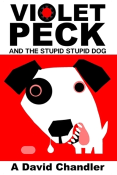 Paperback Violet Peck And The Stupid Stupid Dog Book
