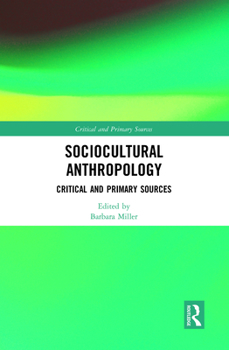 Sociocultural Anthropology: Critical and Primary Sources