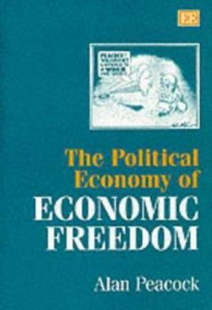 Hardcover The Political Economy of Economic Freedom Book