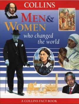 Paperback Men and Women Who Changed the World (Collins Fact Books) Book