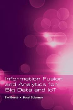 Hardcover Information Fusion and Analytics for Big Data and Iot Book
