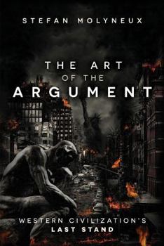 Paperback The Art of The Argument: Western Civilization's Last Stand Book