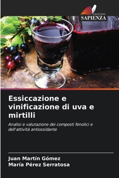 Paperback Essiccazione e vinificazione di uva e mirtilli [Italian] Book