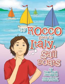Paperback (6) Rocco Goes to Italy, Sail Boats: Rocco Goes to Italy, Sail Boats Book