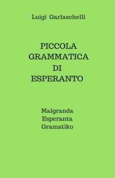 Paperback Piccola Grammatica di Esperanto: Malgranda Esperanta Gramatiko [Italian] Book